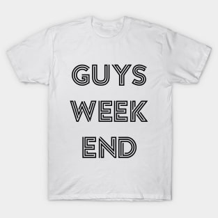 Guys Weekend T-Shirt